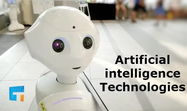 Artificial intelligence Technologies