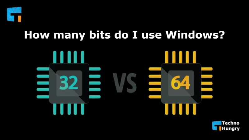 How many bits do I use Windows
