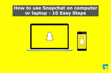How to use Snapchat on computer or laptop