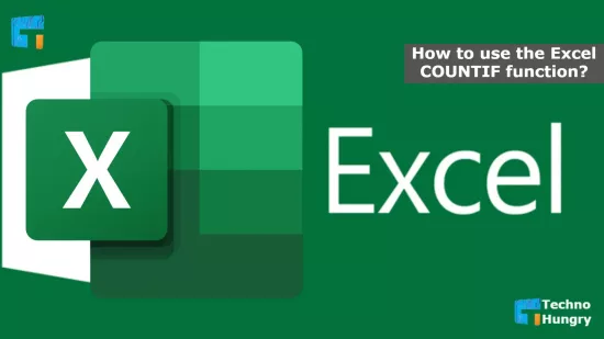 How to use the Excel COUNTIF function - Best Guide