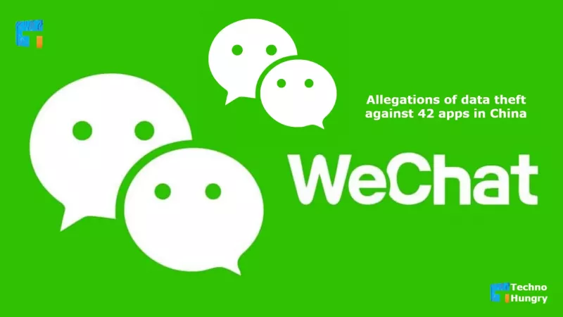 Including WeChat, Allegations of data theft against 42 apps in China
