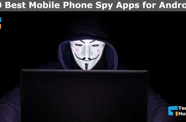 10 Best Mobile Phone Spy Apps for Android