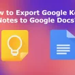 How to Export Google Keep Notes to Google Docs