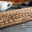 How to Increase Typing Speed