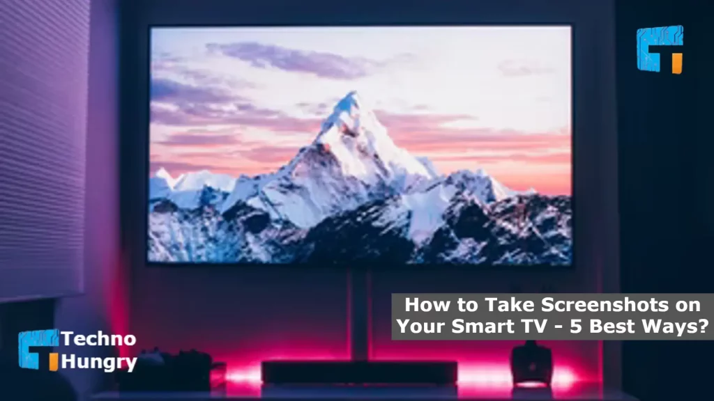 How to Take Screenshots on Your Smart TV