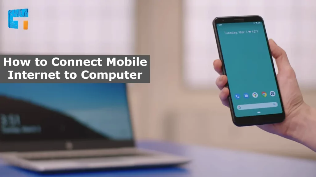How to Connect Mobile Internet to Computer