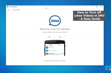 How to Turn off Likee Videos in IMO - A Easy Guide
