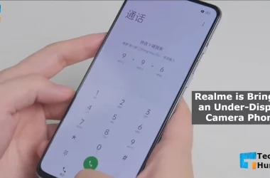 Realme is Bringing an Under-Display Camera Phone