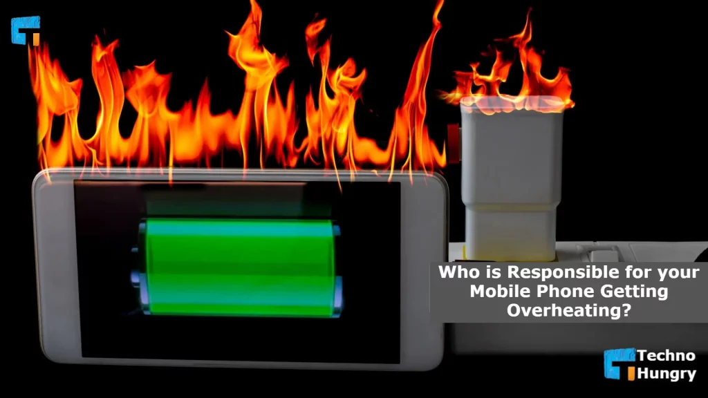 Who is Responsible for your Mobile Phone Getting Overheating