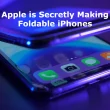 Apple is Secretly Making Foldable iPhones