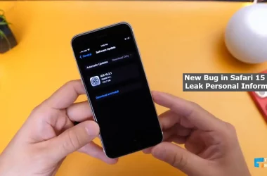 New Bug in Safari 15 could Leak Personal Information