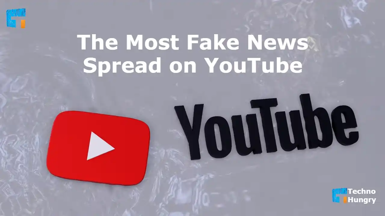 The Most Fake News Spread on YouTube