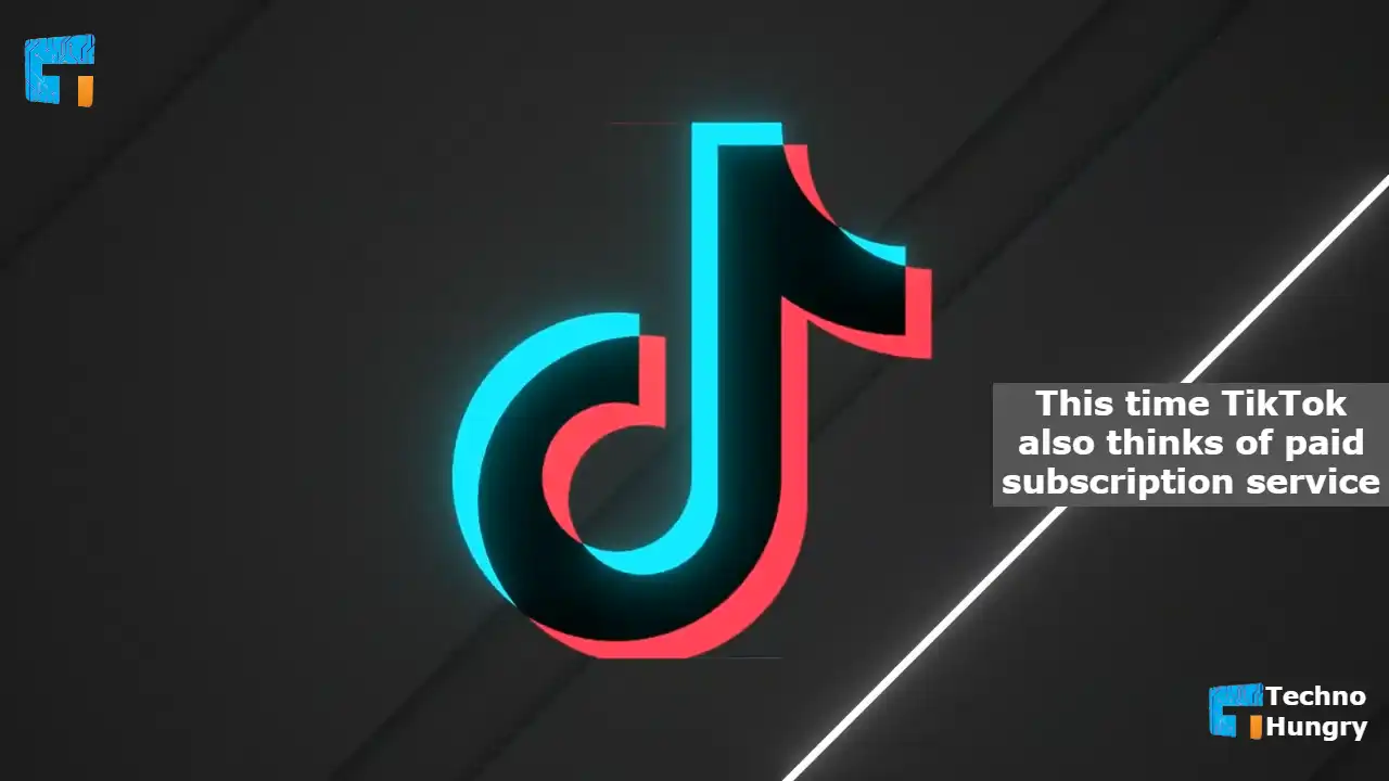 This time TikTok also thinks of paid subscription service