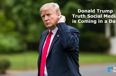 Donald Trump Truth Social Media is Coming in a Day
