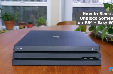 How to Block & Unblock Someone on PS4 - Easy Ways