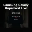 Samsung Galaxy Unpacked Live