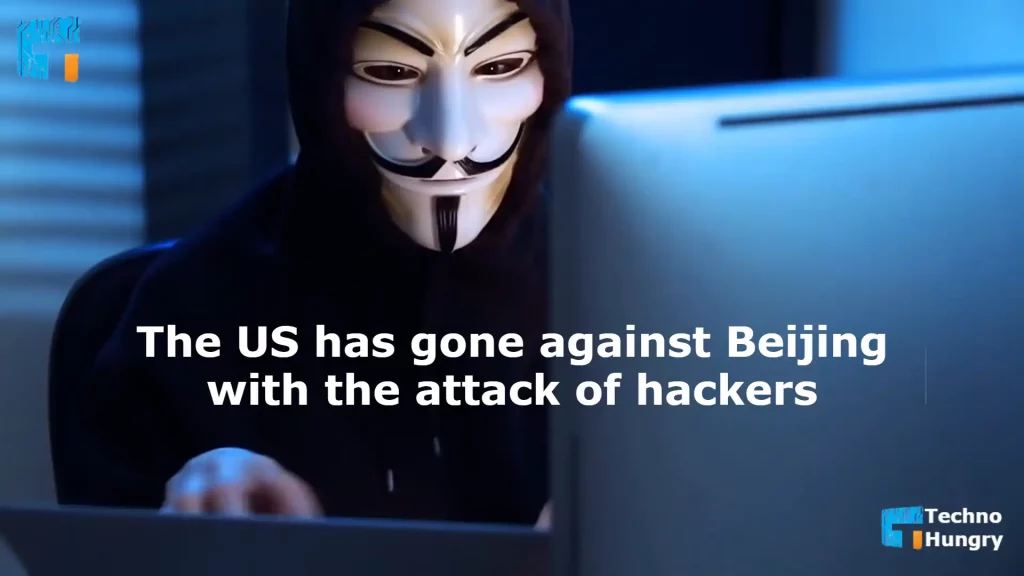 USA has gone against Beijing with the attack of hackers