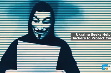 Ukraine Seeks Help of Hackers to Protect Country