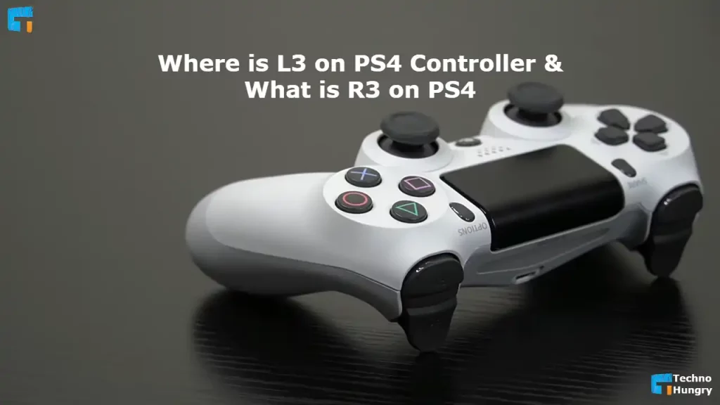 Where is L3 on PS4 Controller and What is R3 on PS4