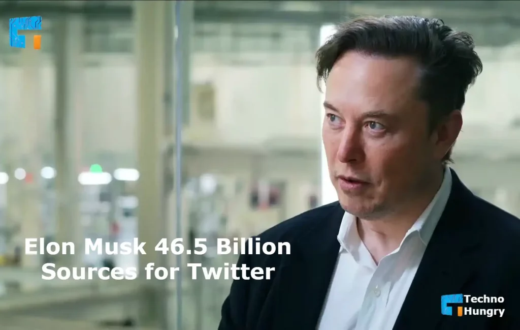 Elon Musk 46.5 Billion Sources for Twitter