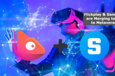 Flickplay & Sandbox are Merging to Go to Metaverse