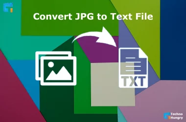 How to Convert JPG to Text File - 3 Free Tools