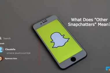 What Does Other Snapchatters Mean