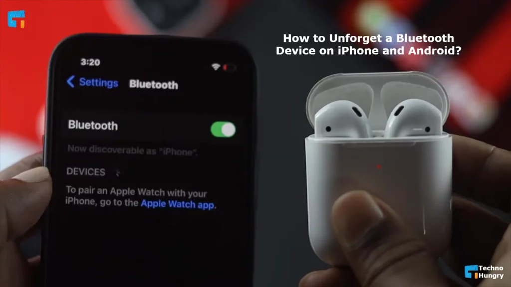 How to Unforget a Bluetooth Device on iPhone and Android?