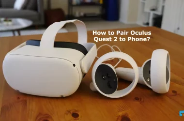 How to Pair Oculus Quest 2 to Phone?