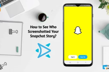 How to See Who Screenshotted Your Snapchat Story?